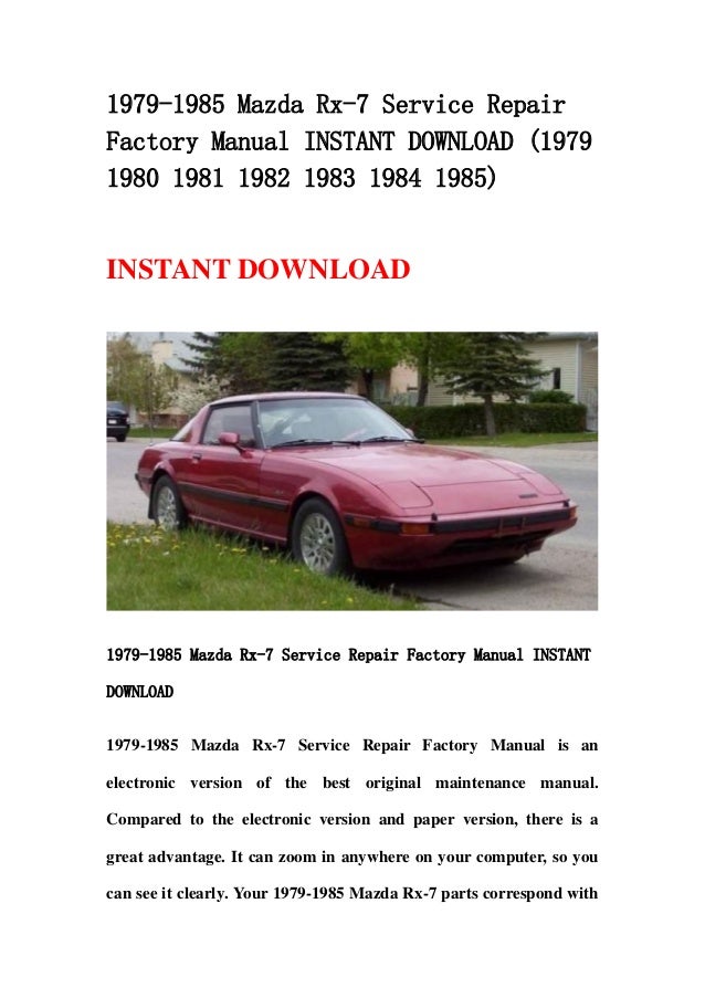 1979 1985 mazda rx 7 service repair factory manual instant download (\u2026 1986 Mazda RX-7 1979 1985 mazda rx 7 service repair factory manual instant download (1979 1980 1981 1982 1983 1984 1985)